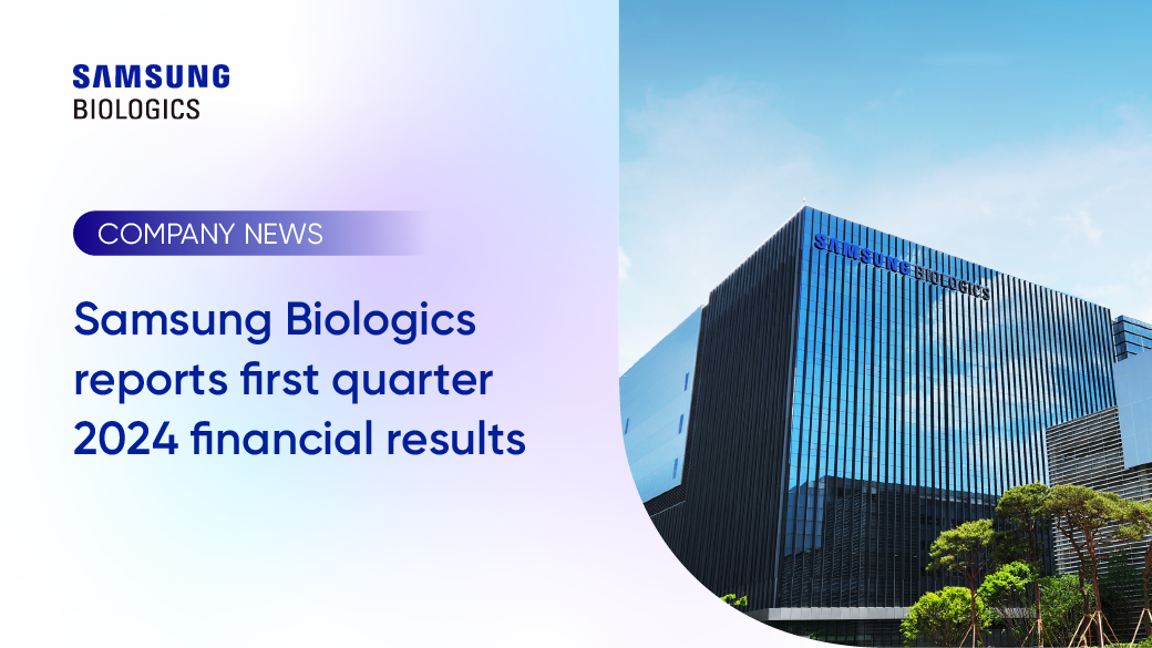 Samsung Biologics Reports First Quarter 2024 Financial Results